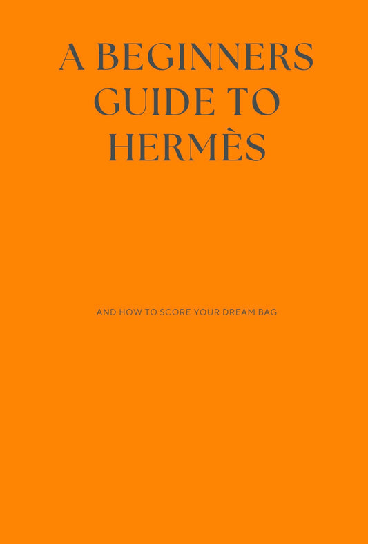 Book: Our handwritten Beginners Guide to Hermès and How Score Your Dream Bag PDF (this is a 64 page ebook and on checkout, the PDF file will be sent straight to your e-mail)